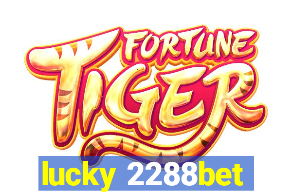 lucky 2288bet